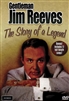 Gentleman Jim Reeves: The Story Of A Legend
