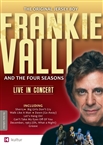 Frankie Valli & The Four Seasons Live In Concert