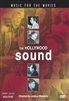 The Hollywood Sound: Music For The Movies