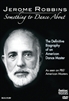 Jerome Robbins: Something to Dance About (PBS American Masters Production)
