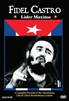 Fidel Castro: Lider Maximo