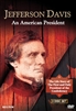 Jefferson Davis: An American President