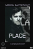 Place - Mikhail Baryshnikov