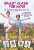 Ballet Class for Kids I & II