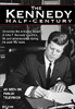The Kennedy Half-Century